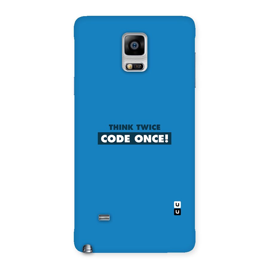 Think Twice Code Once Back Case for Galaxy Note 4