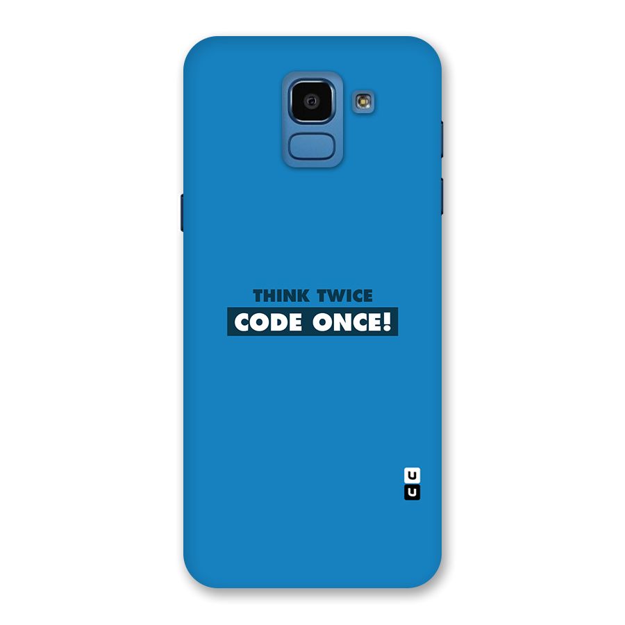 Think Twice Code Once Back Case for Galaxy On6
