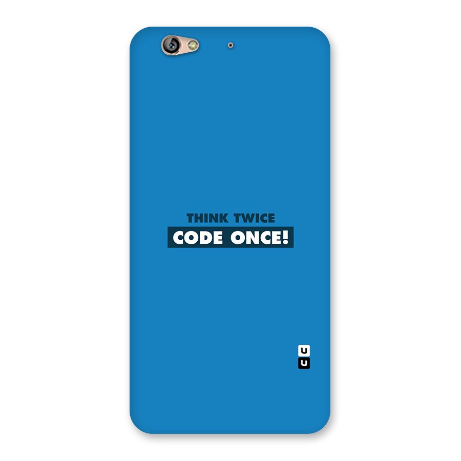 Think Twice Code Once Back Case for Gionee S6