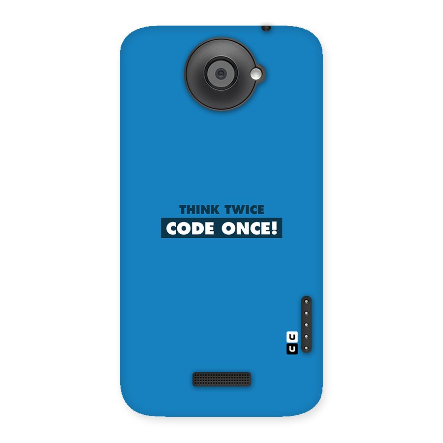 Think Twice Code Once Back Case for HTC One X