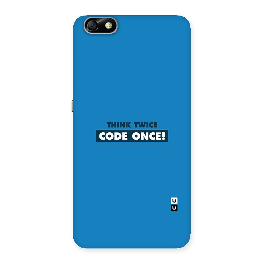 Think Twice Code Once Back Case for Honor 4X