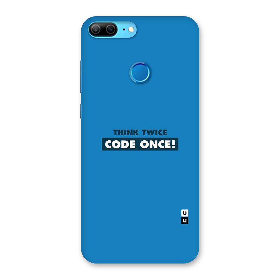 Think Twice Code Once Back Case for Honor 9 Lite