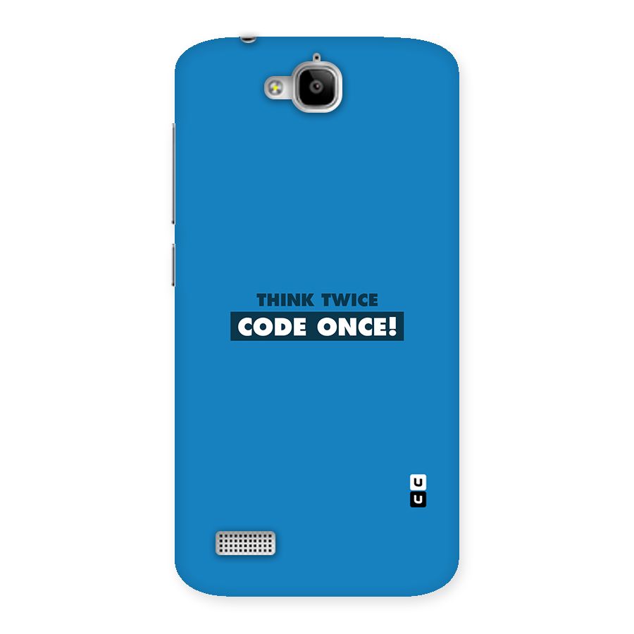 Think Twice Code Once Back Case for Honor Holly