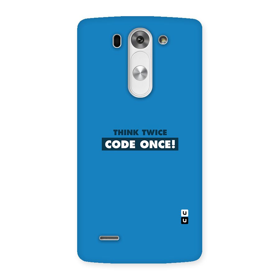 Think Twice Code Once Back Case for LG G3 Beat