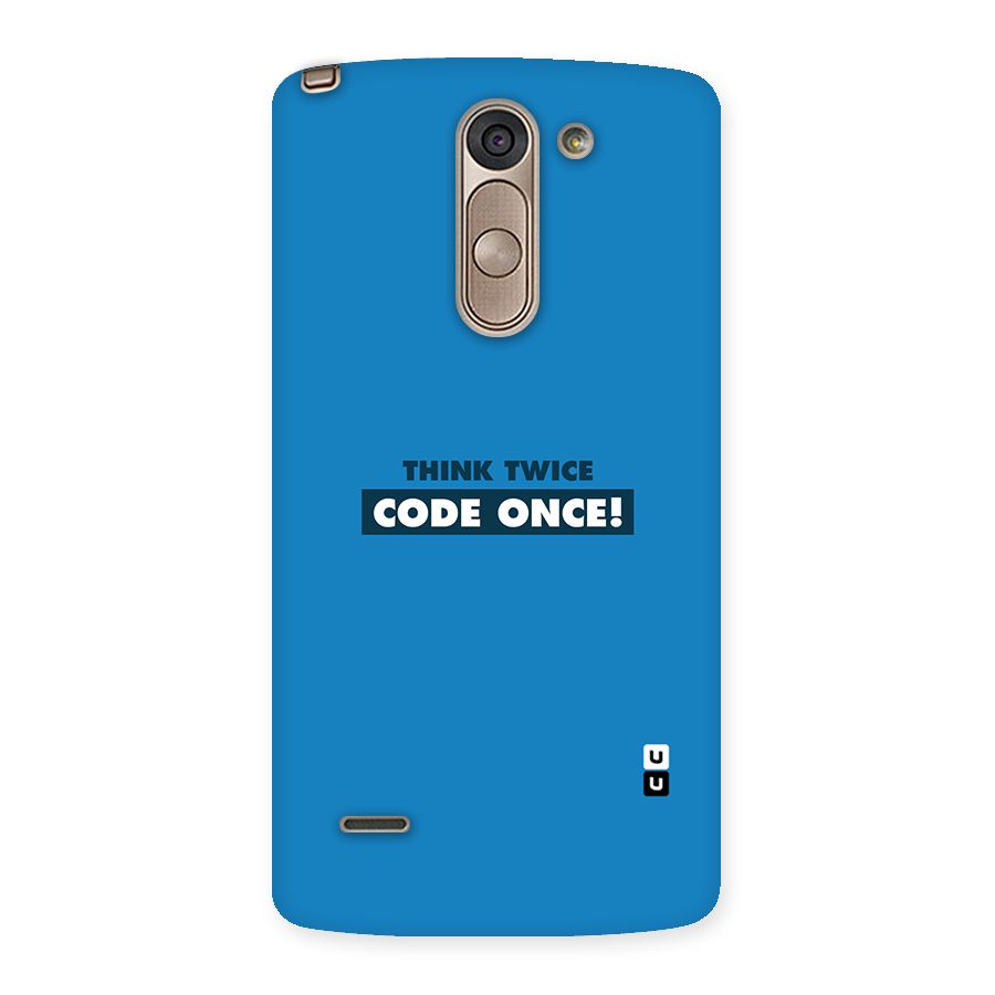 Think Twice Code Once Back Case for LG G3 Stylus