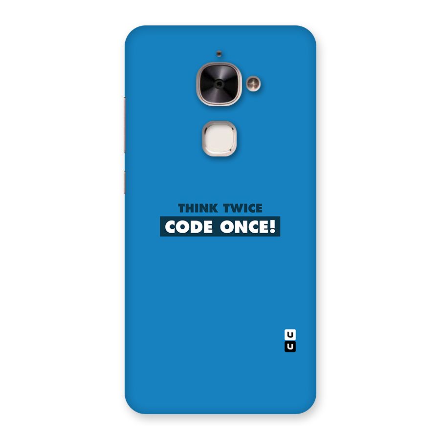 Think Twice Code Once Back Case for Le 2