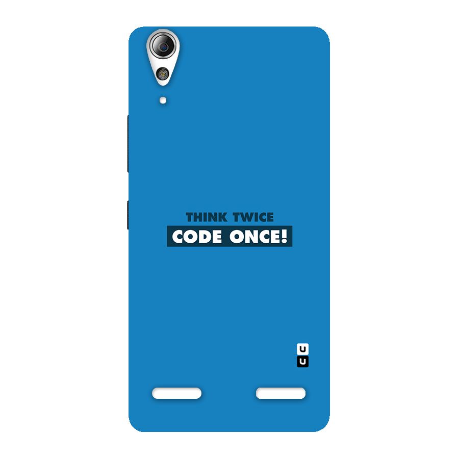 Think Twice Code Once Back Case for Lenovo A6000