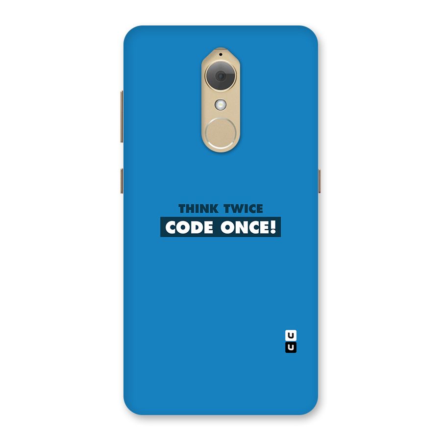 Think Twice Code Once Back Case for Lenovo K8