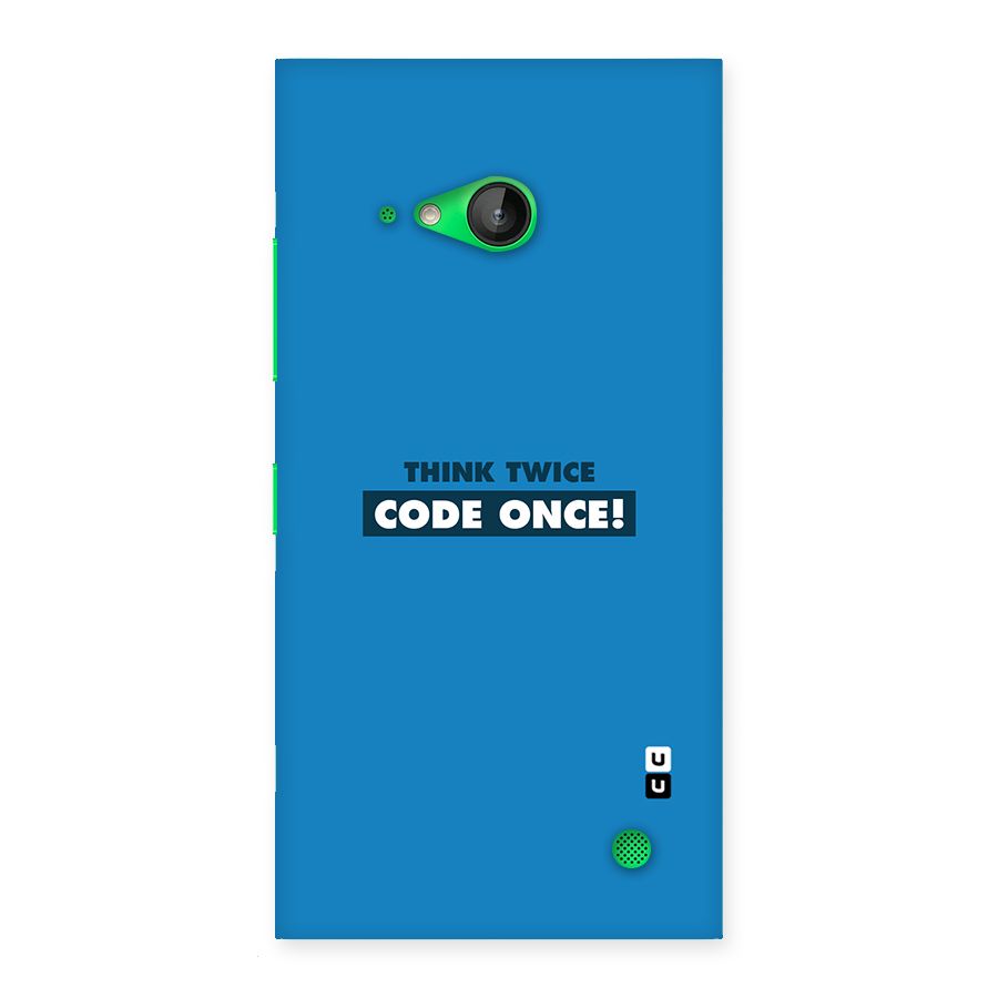 Think Twice Code Once Back Case for Lumia 730