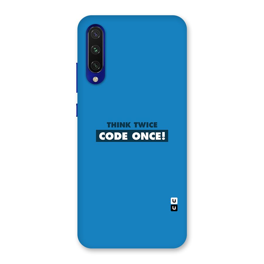 Think Twice Code Once Back Case for Mi A3