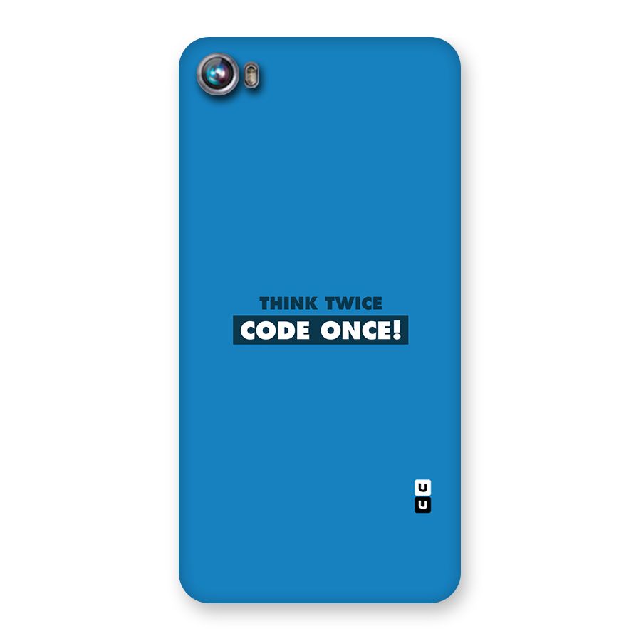 Think Twice Code Once Back Case for Micromax Canvas Fire 4 A107