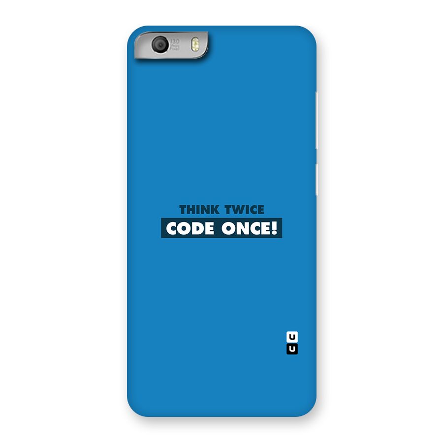 Think Twice Code Once Back Case for Micromax Canvas Knight 2