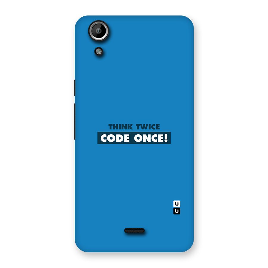 Think Twice Code Once Back Case for Micromax Canvas Selfie Lens Q345