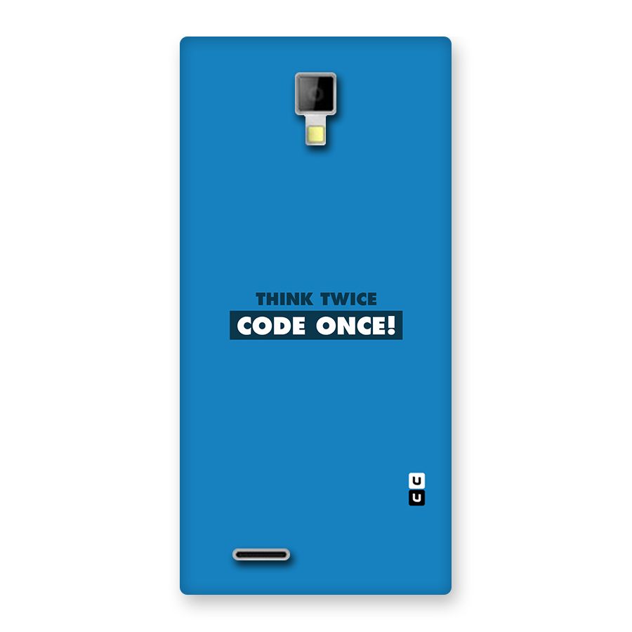 Think Twice Code Once Back Case for Micromax Canvas Xpress A99