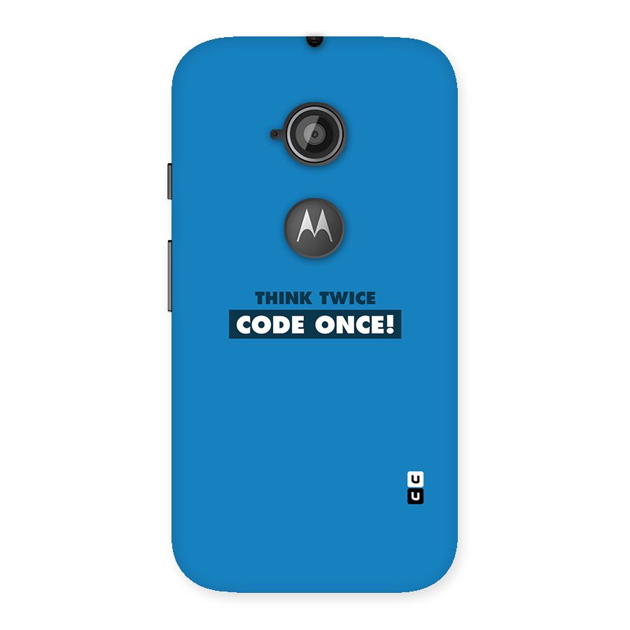 Think Twice Code Once Back Case for Moto E 2nd Gen