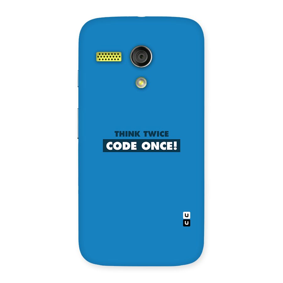 Think Twice Code Once Back Case for Moto G