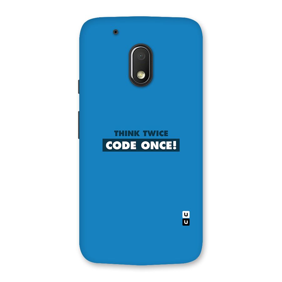 Think Twice Code Once Back Case for Moto G4 Play