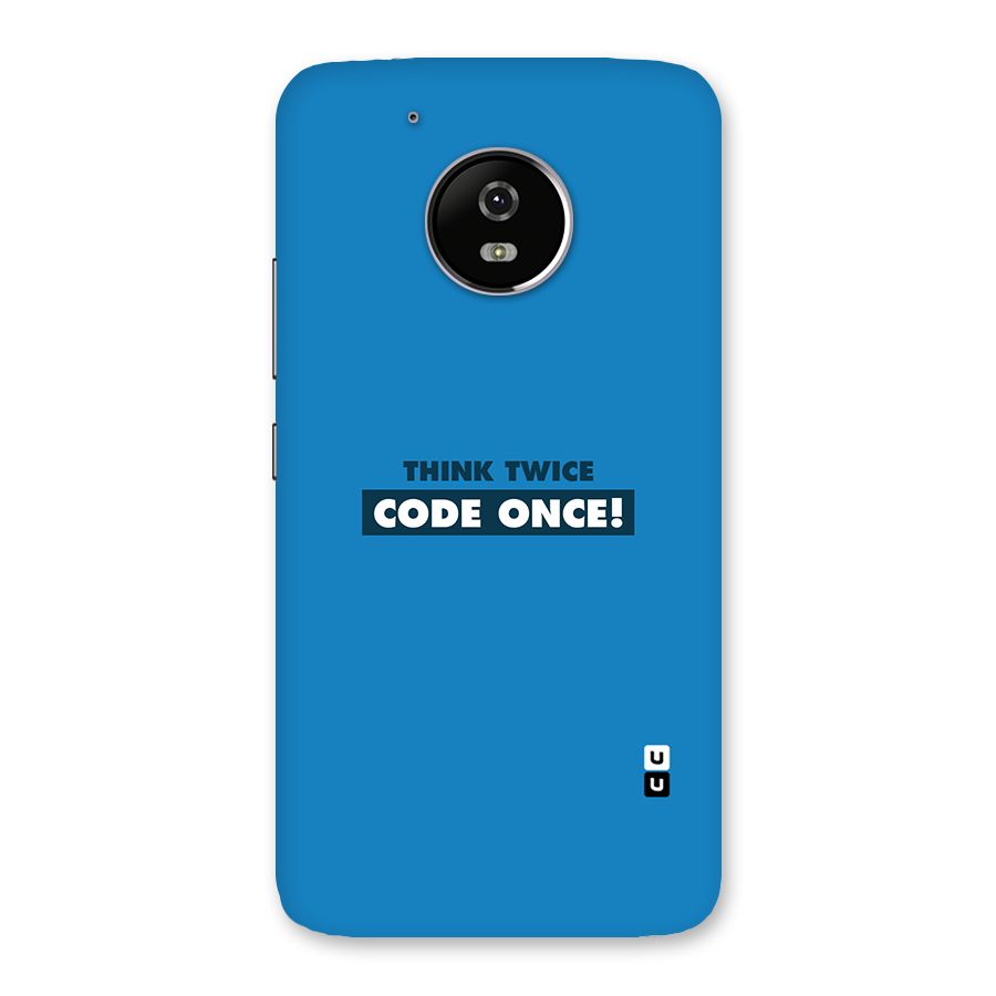 Think Twice Code Once Back Case for Moto G5