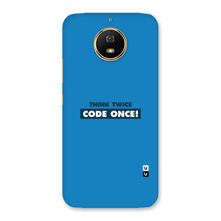 Think Twice Code Once Back Case for Moto G5s