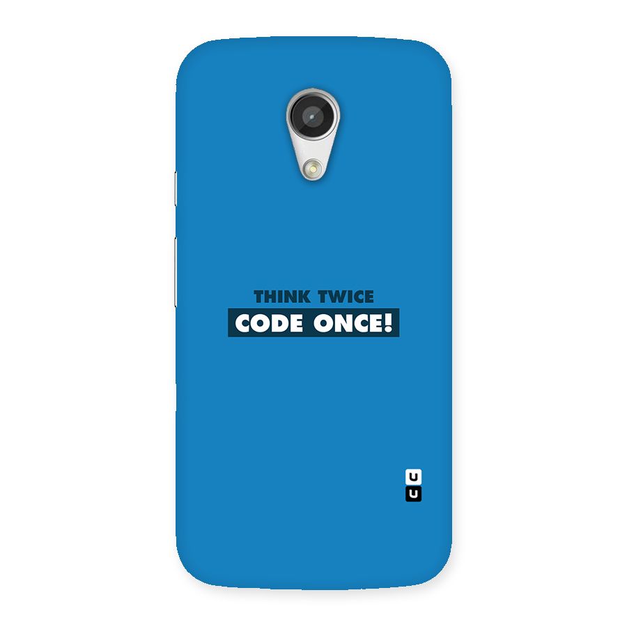 Think Twice Code Once Back Case for Moto G 2nd Gen