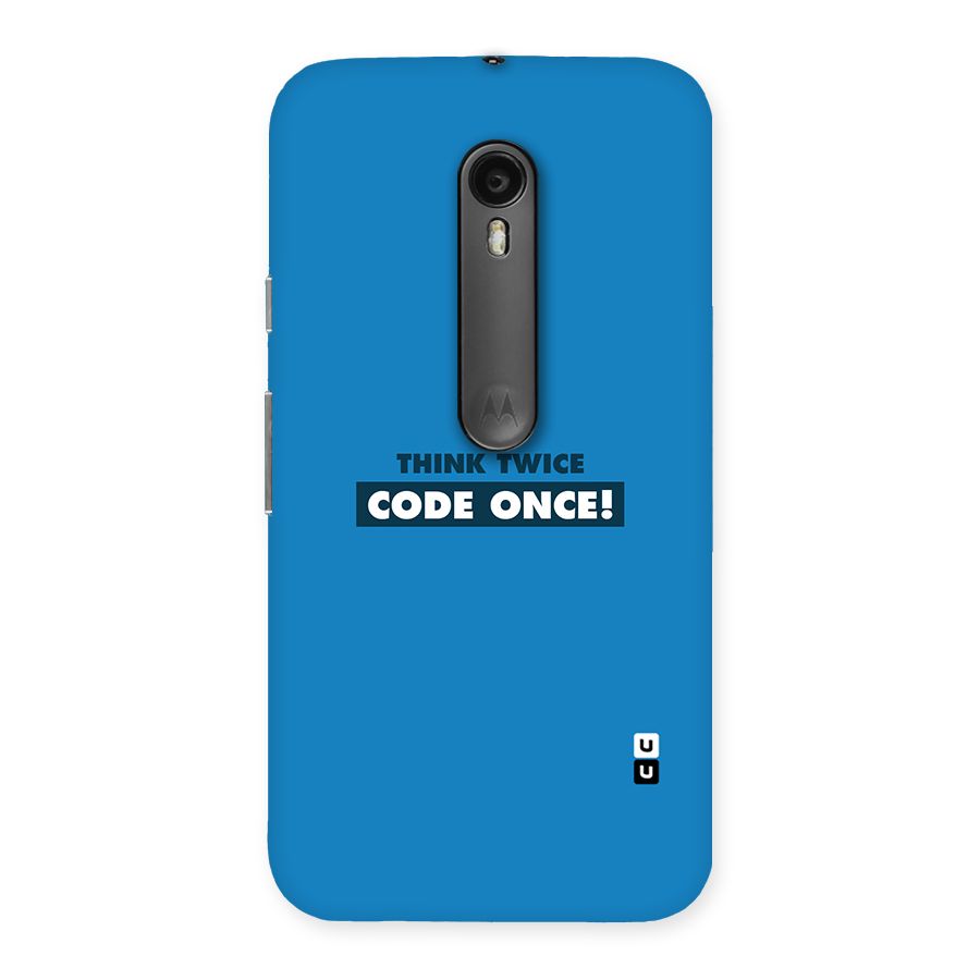 Think Twice Code Once Back Case for Moto G Turbo