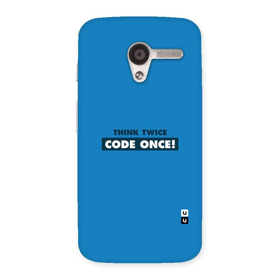 Think Twice Code Once Back Case for Moto X