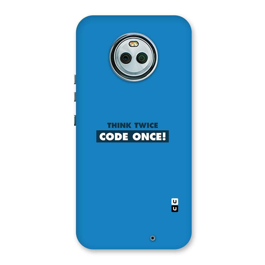 Think Twice Code Once Back Case for Moto X4
