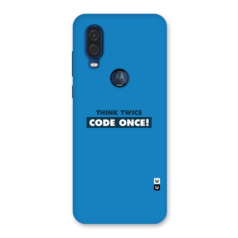 Think Twice Code Once Back Case for Motorola One Vision