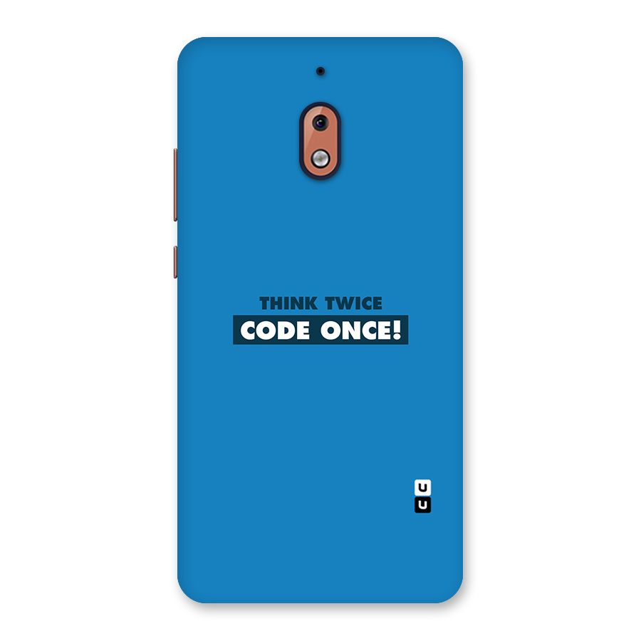 Think Twice Code Once Back Case for Nokia 2.1
