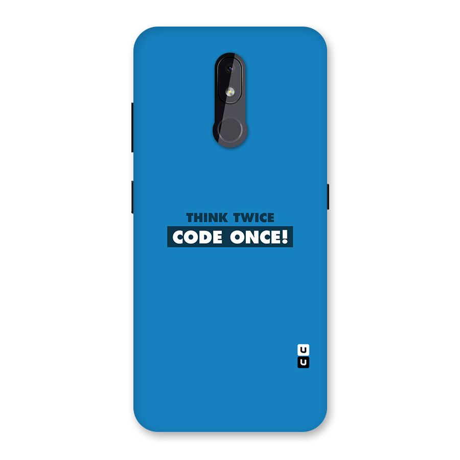 Think Twice Code Once Back Case for Nokia 3.2