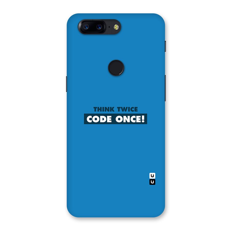 Think Twice Code Once Back Case for OnePlus 5T