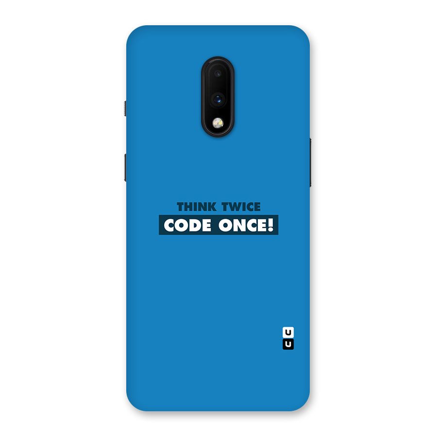 Think Twice Code Once Back Case for OnePlus 7
