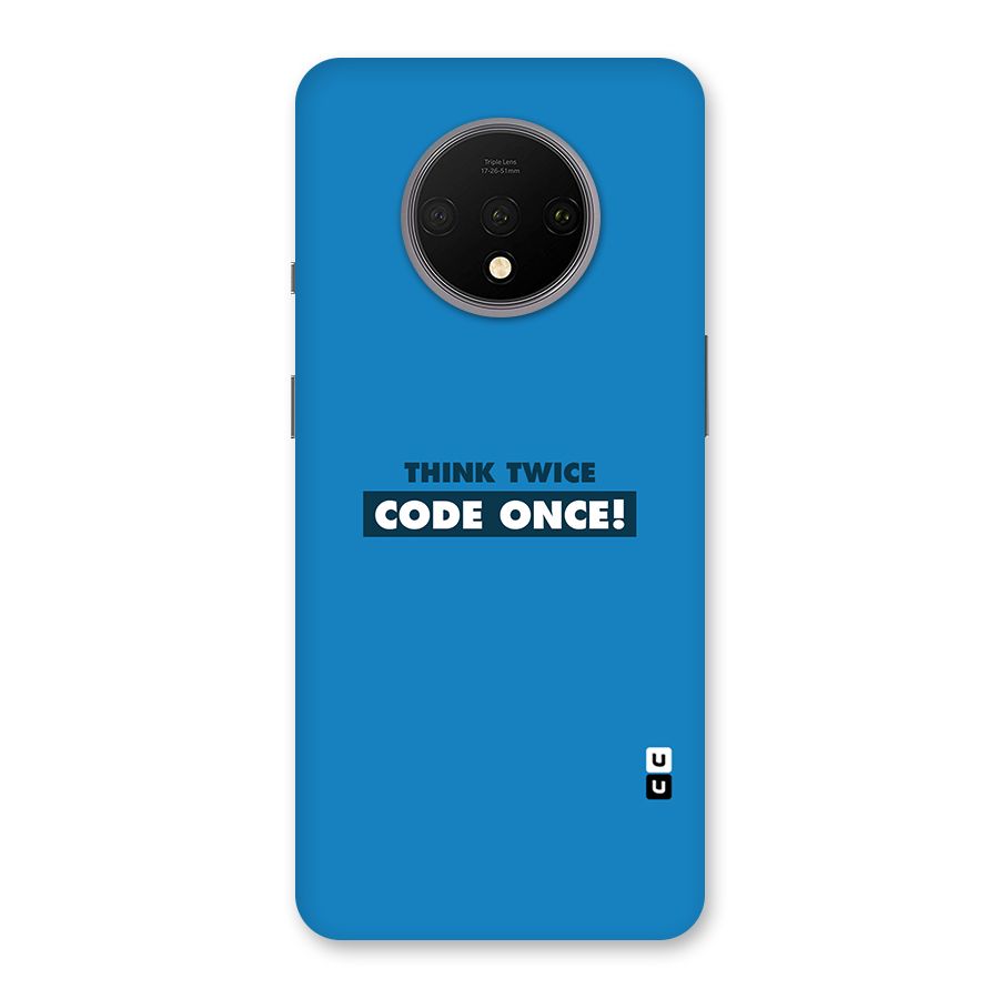 Think Twice Code Once Back Case for OnePlus 7T