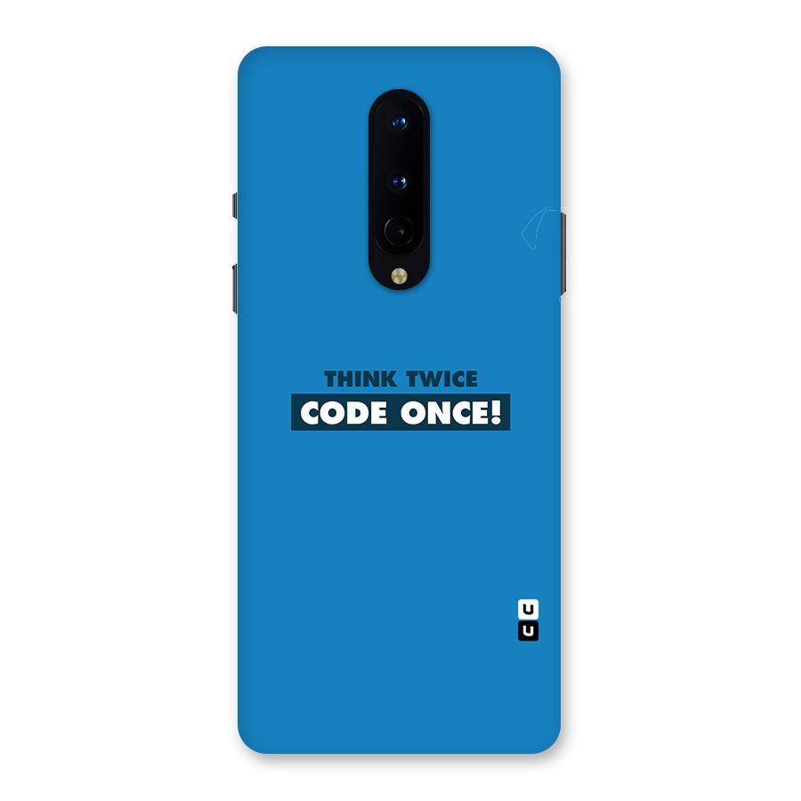 Think Twice Code Once Back Case for OnePlus 8