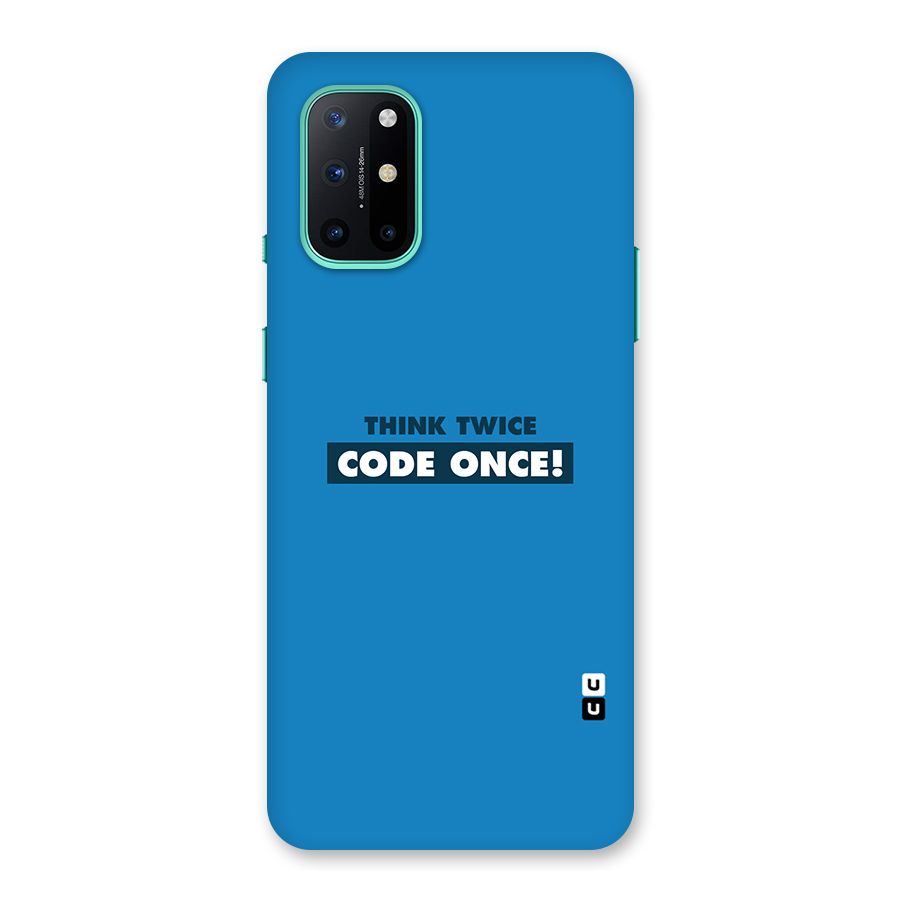 Think Twice Code Once Back Case for OnePlus 8T