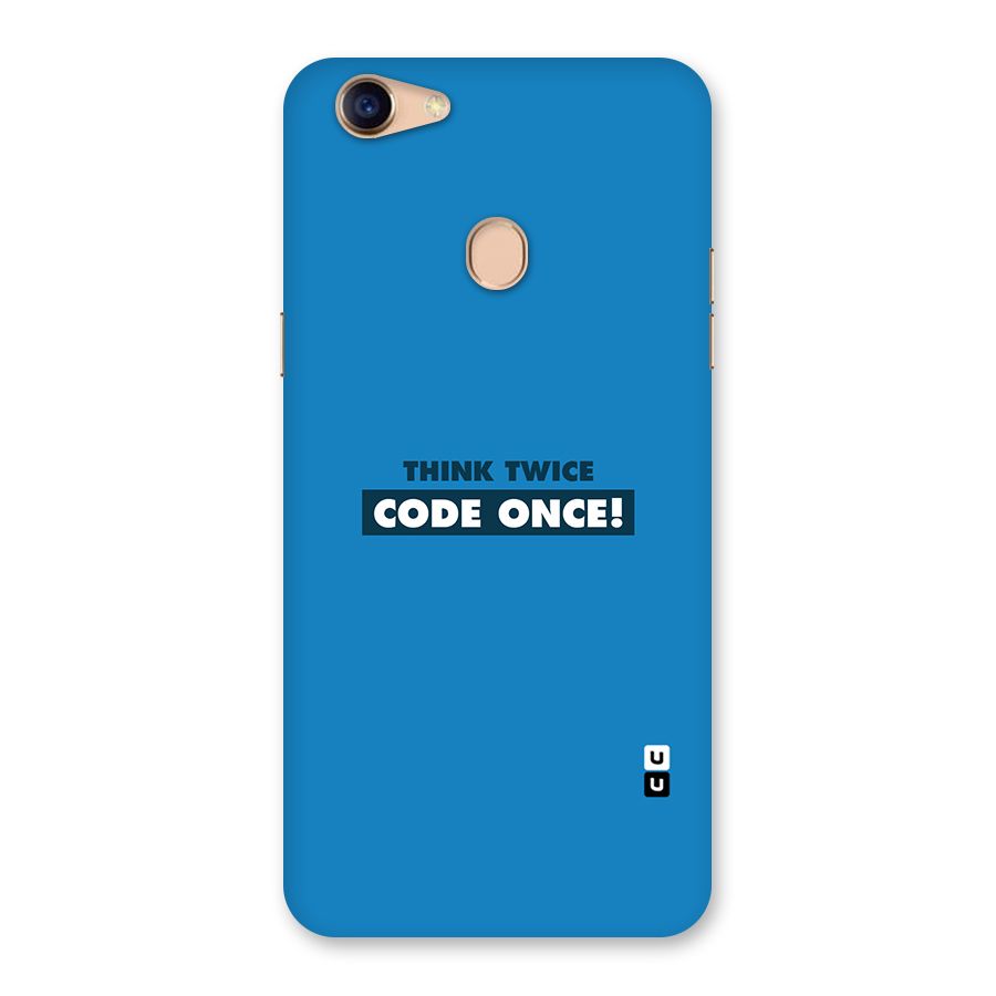Think Twice Code Once Back Case for Oppo F5 Youth