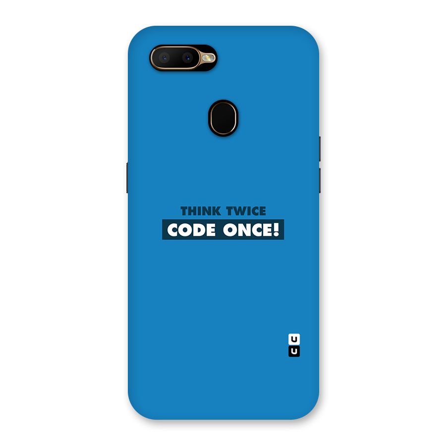 Think Twice Code Once Back Case for Oppo A5s