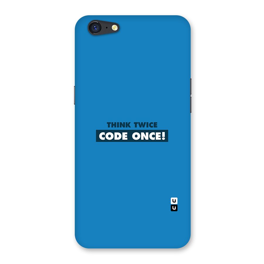 Think Twice Code Once Back Case for Oppo A71