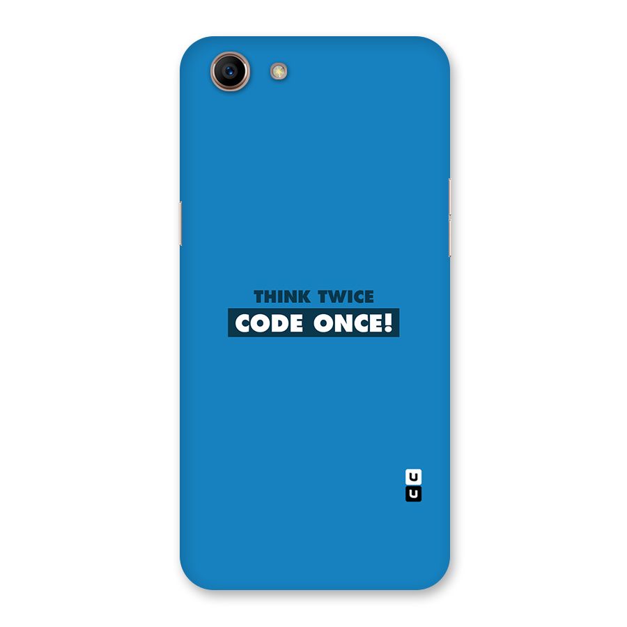 Think Twice Code Once Back Case for Oppo A83 (2018)