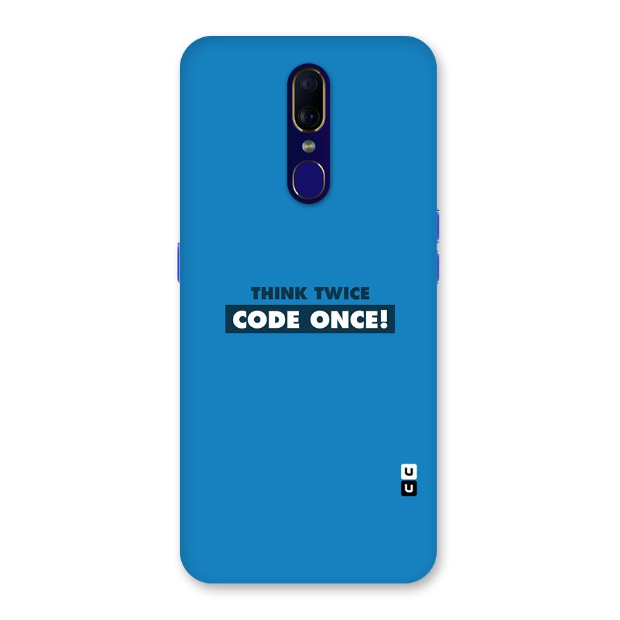 Think Twice Code Once Back Case for Oppo A9