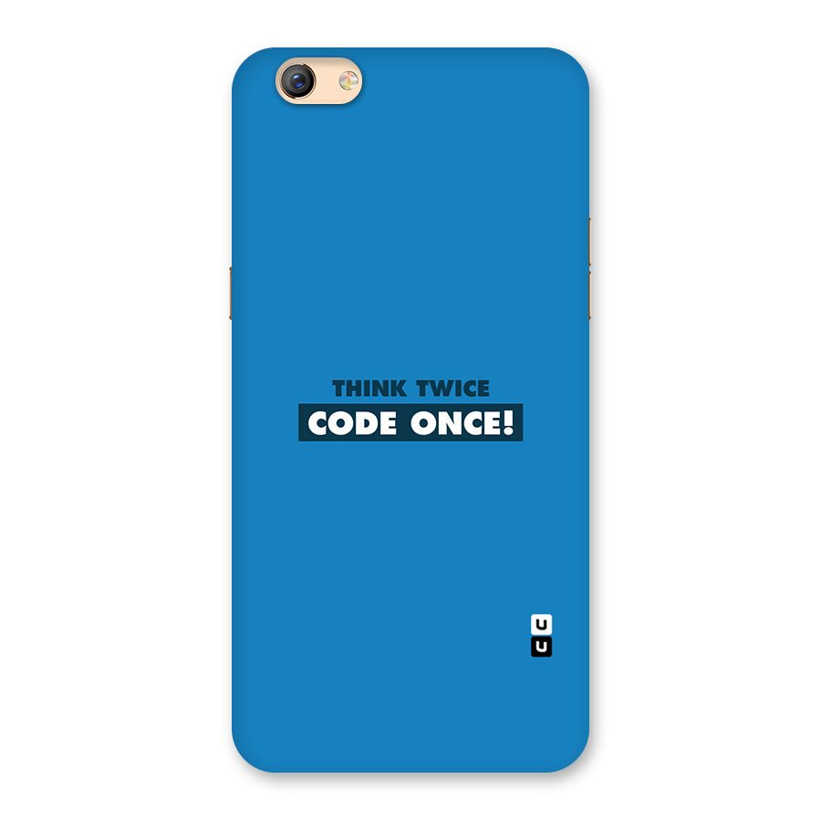 Think Twice Code Once Back Case for Oppo F3 Plus