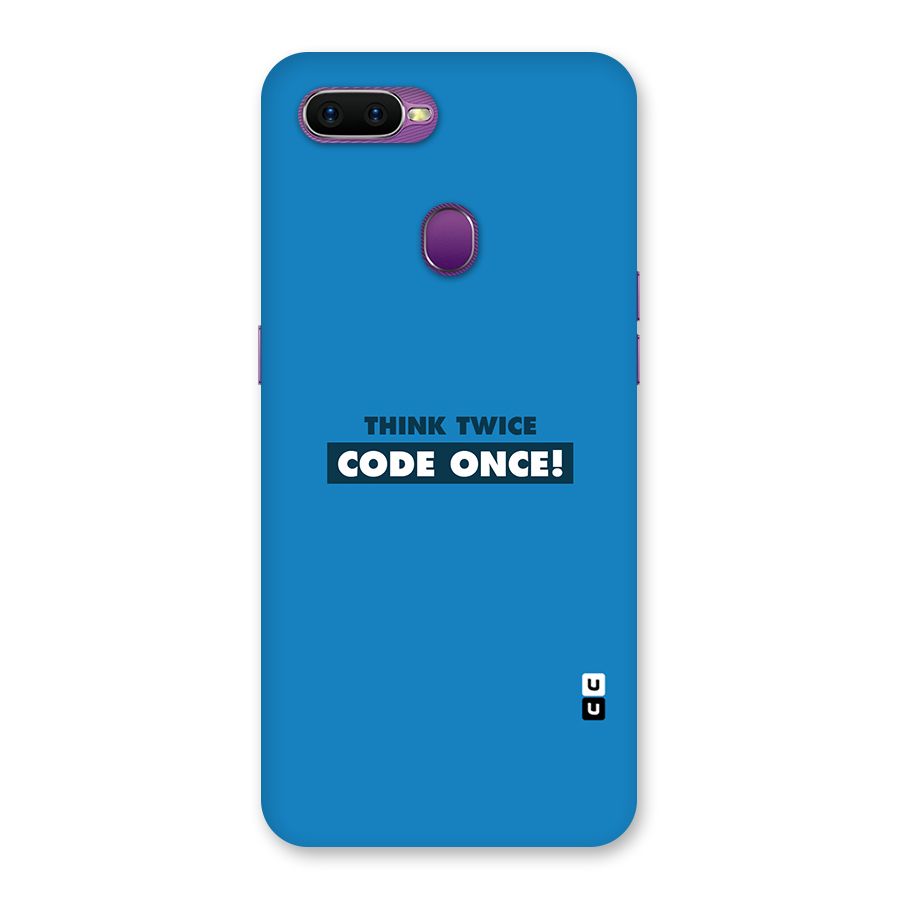 Think Twice Code Once Back Case for Oppo F9