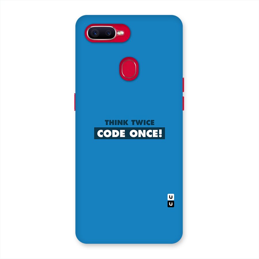 Think Twice Code Once Back Case for Oppo F9 Pro