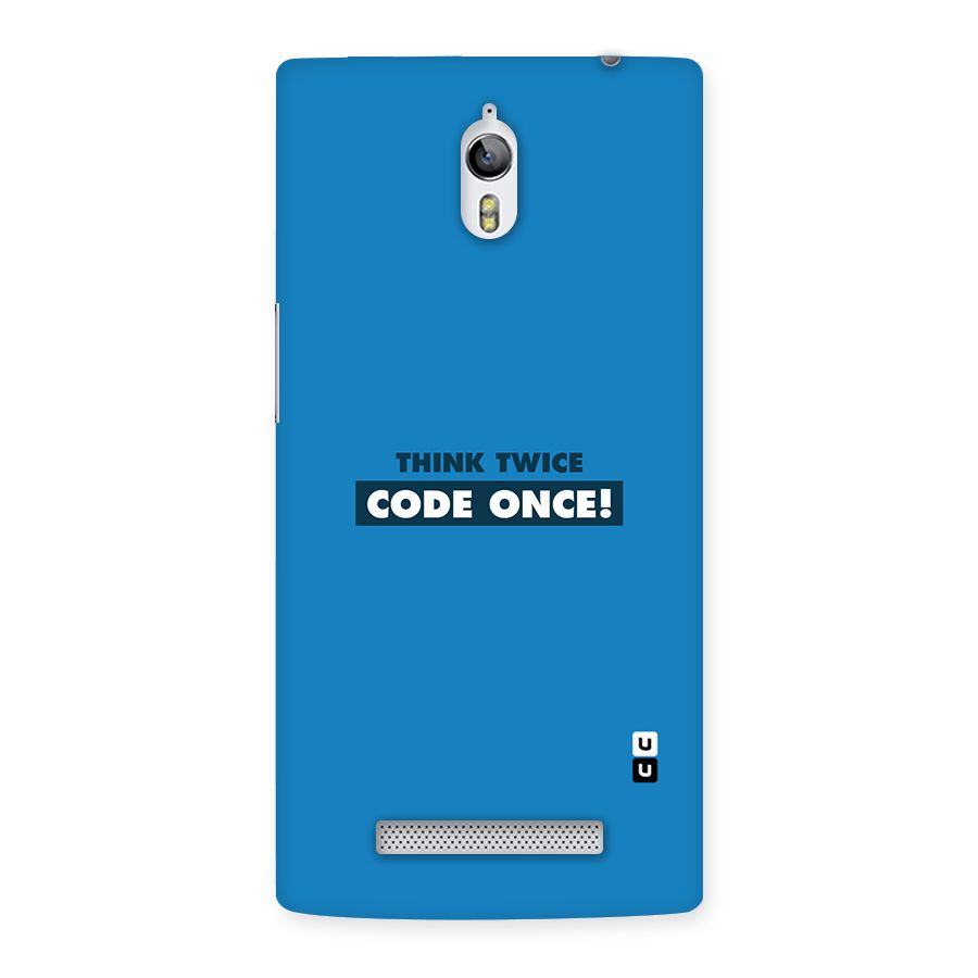 Think Twice Code Once Back Case for Oppo Find 7