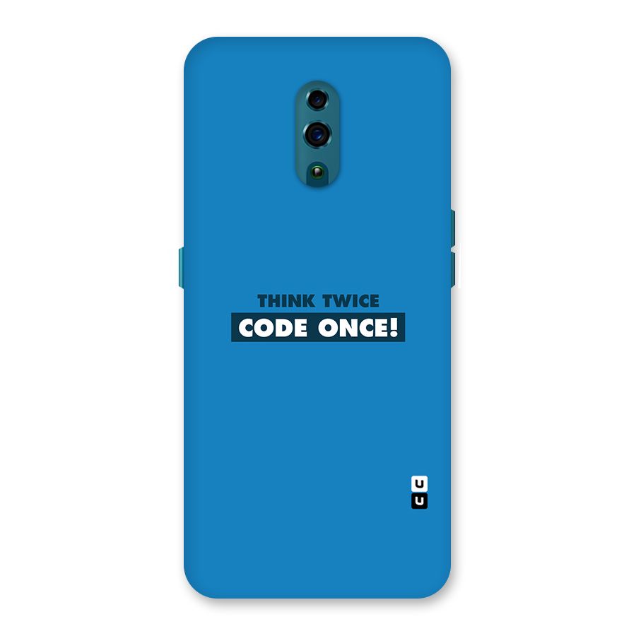 Think Twice Code Once Back Case for Oppo Reno