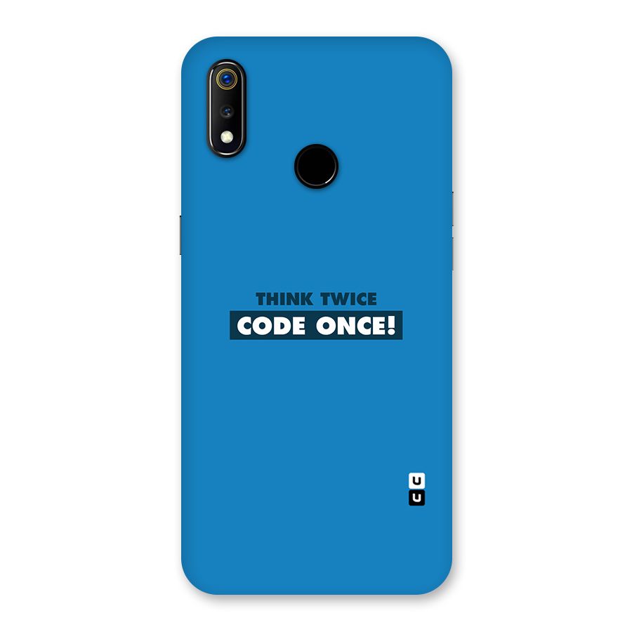 Think Twice Code Once Back Case for Realme 3