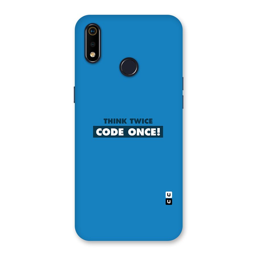 Think Twice Code Once Back Case for Realme 3i