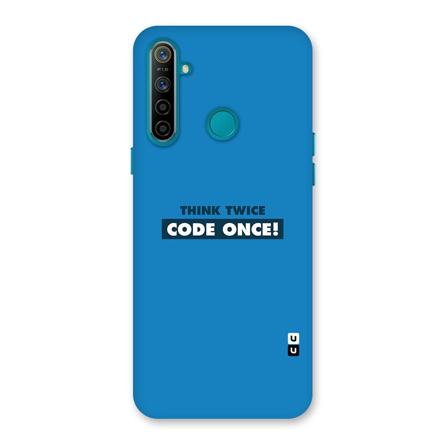 Think Twice Code Once Back Case for Realme 5i