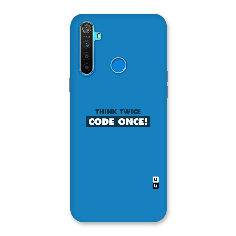 Think Twice Code Once Back Case for Realme 5s