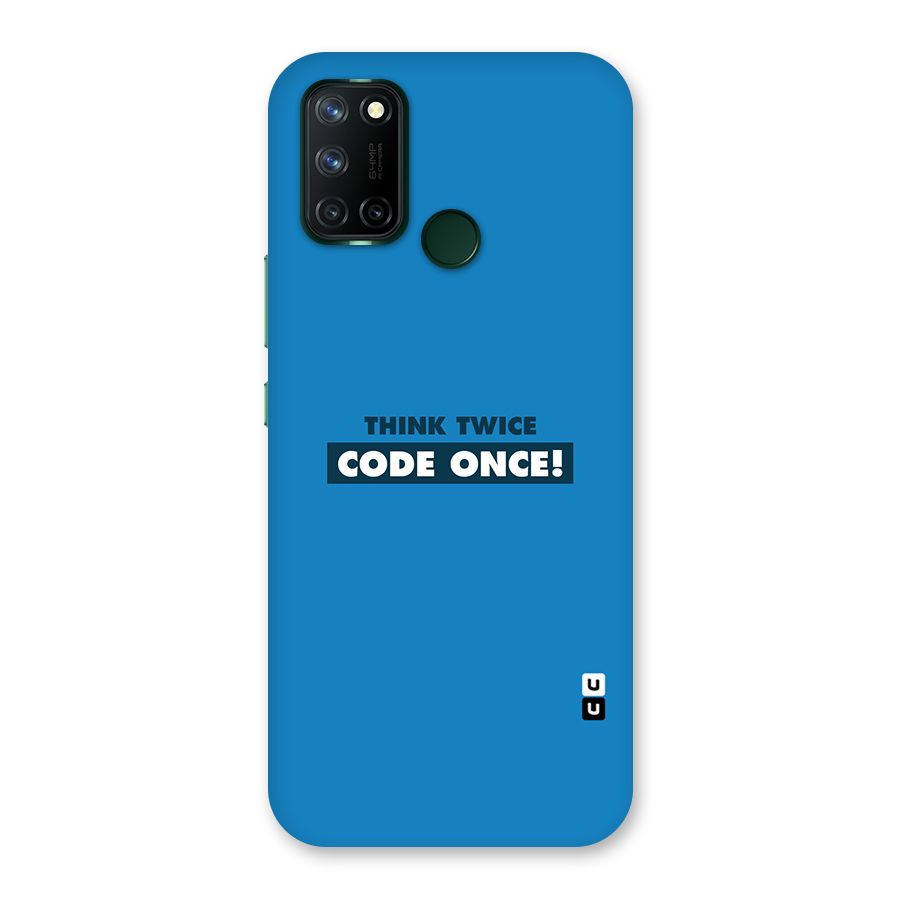 Think Twice Code Once Back Case for Realme 7i